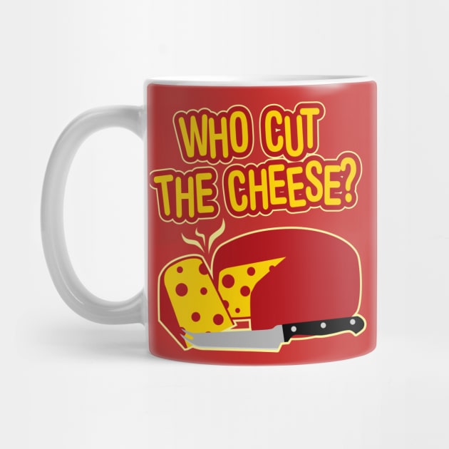 Who Cut The Cheese by DetourShirts